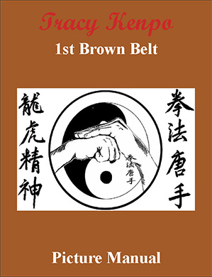 Tracy Kenpo 1st Brown Belt Picture Manual